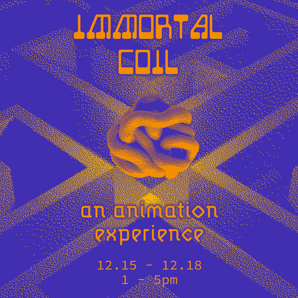 Immortal Coil Closing Reception: December 17, 6 – 9 p.m.